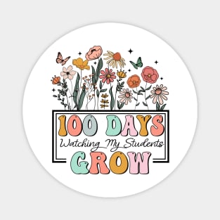 100 Days Watching My Students Grow, 100th Day Of School, 100 Days Of Doing Teacher Things, Teacher Wildflower Magnet